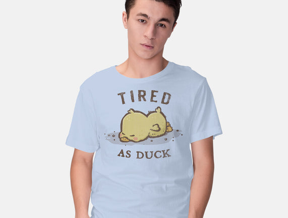 Tired As Duck