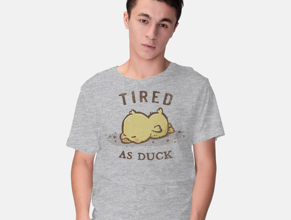 Tired As Duck