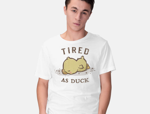 Tired As Duck