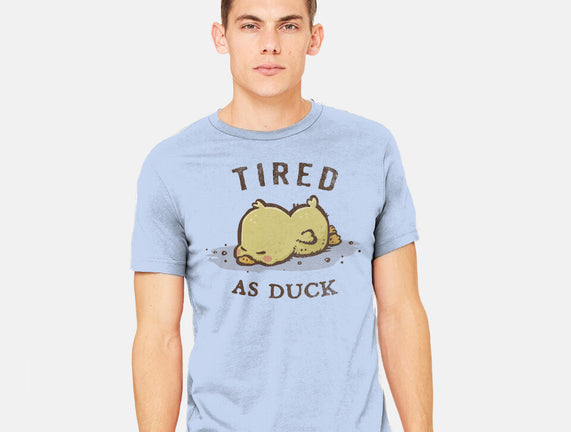 Tired As Duck