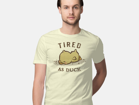 Tired As Duck