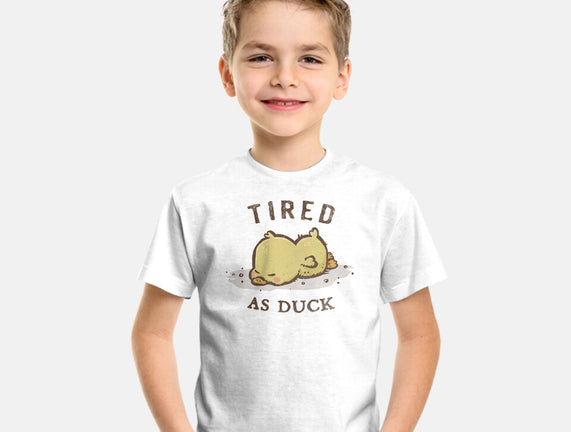 Tired As Duck