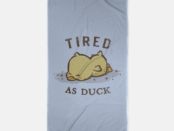 Tired As Duck