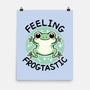 Feeling Frogtastic-None-Matte-Poster-fanfreak1