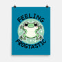 Feeling Frogtastic-None-Matte-Poster-fanfreak1