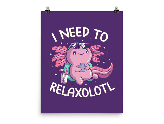 I Need To Relaxalotl