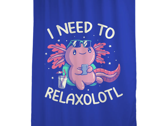 I Need To Relaxalotl