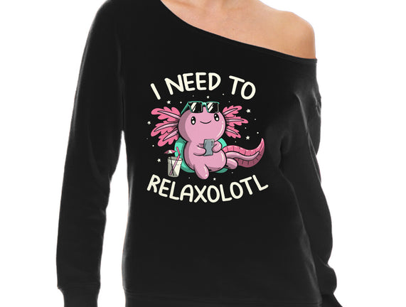 I Need To Relaxalotl