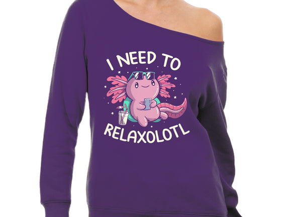 I Need To Relaxalotl