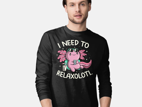 I Need To Relaxalotl