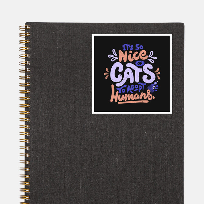 Cats Adopt Humans-None-Glossy-Sticker-tobefonseca