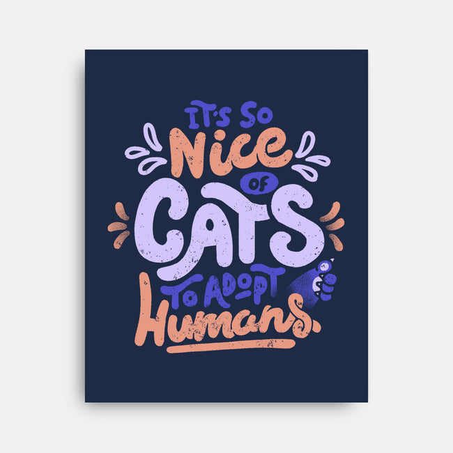 Cats Adopt Humans-None-Stretched-Canvas-tobefonseca