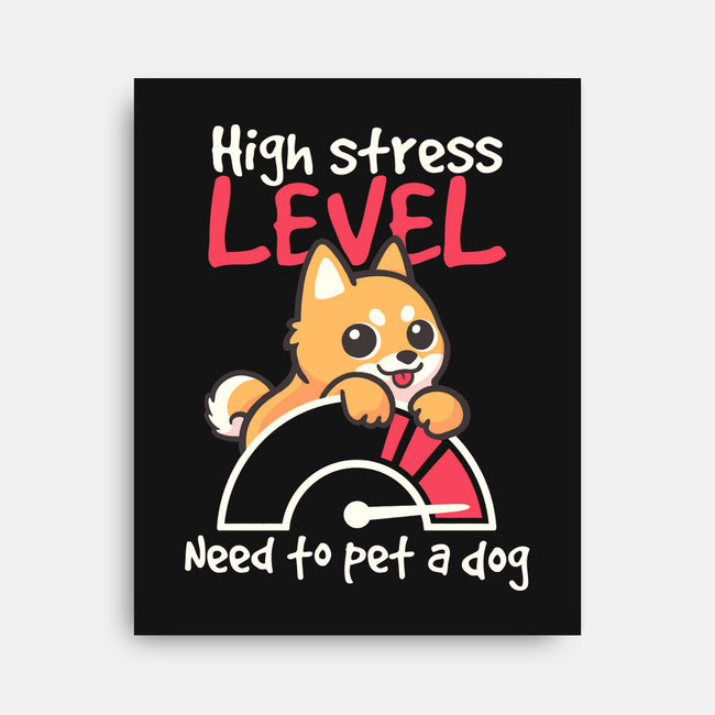 Need To Pet A Dog-None-Stretched-Canvas-NemiMakeit