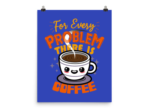 For Every Problem There Is Coffee