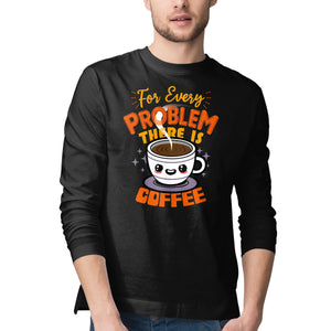 For Every Problem There Is Coffee