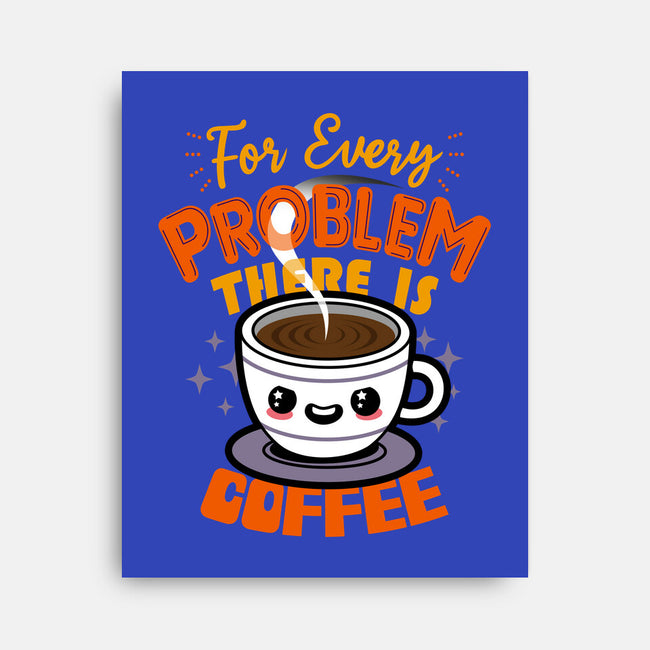 For Every Problem There Is Coffee-None-Stretched-Canvas-Boggs Nicolas