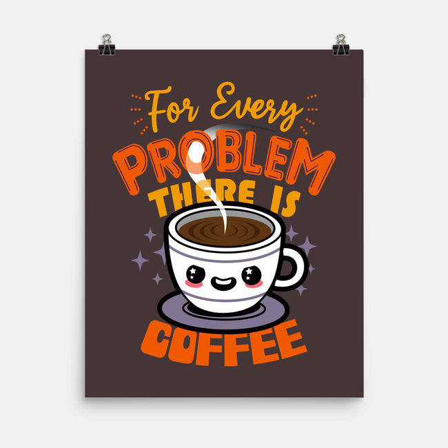 For Every Problem There Is Coffee-None-Matte-Poster-Boggs Nicolas