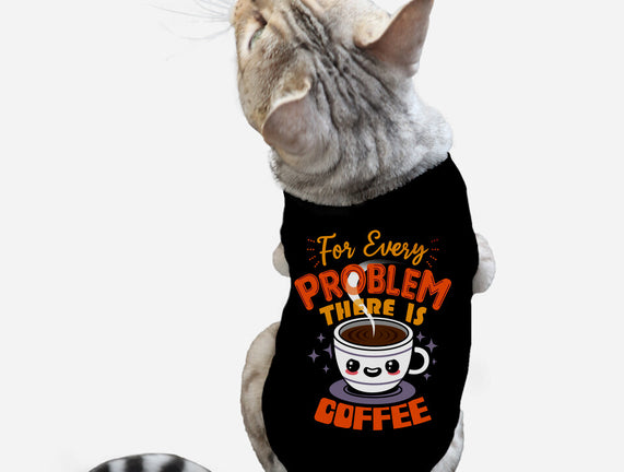 For Every Problem There Is Coffee