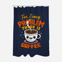 For Every Problem There Is Coffee-None-Polyester-Shower Curtain-Boggs Nicolas