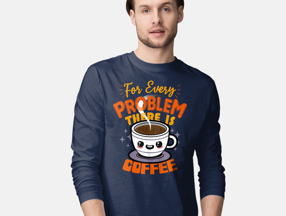 For Every Problem There Is Coffee