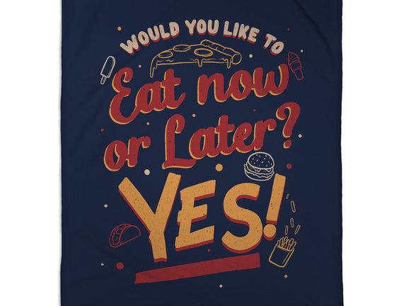 Eat Now And Later