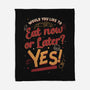 Eat Now And Later-None-Fleece-Blanket-Studio Mootant