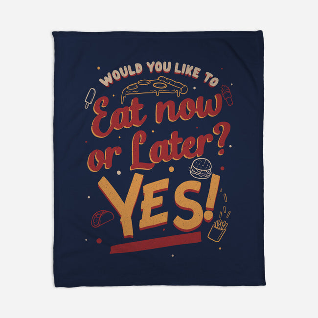 Eat Now And Later-None-Fleece-Blanket-Studio Mootant