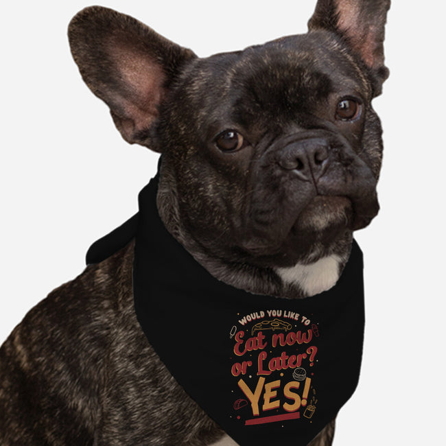 Eat Now And Later-Dog-Bandana-Pet Collar-Studio Mootant