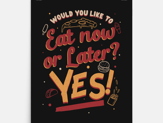 Eat Now And Later