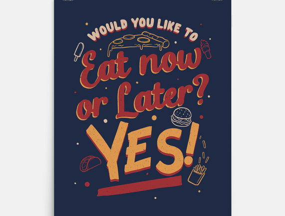 Eat Now And Later