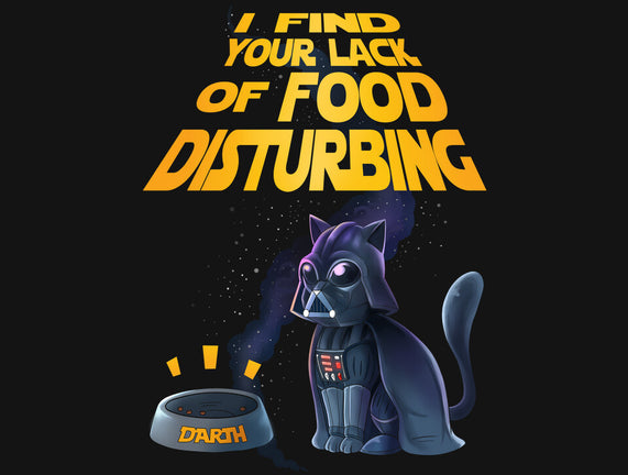 I Find Your Lack Of Food Disturbing