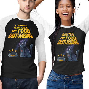 I Find Your Lack Of Food Disturbing