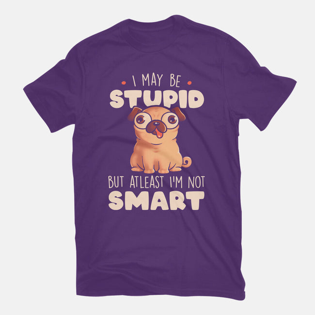 I May Be Stupid-Youth-Basic-Tee-eduely