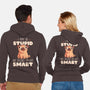 I May Be Stupid-Unisex-Zip-Up-Sweatshirt-eduely