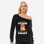 I May Be Stupid-Womens-Off Shoulder-Sweatshirt-eduely