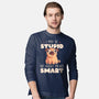 I May Be Stupid-Mens-Long Sleeved-Tee-eduely