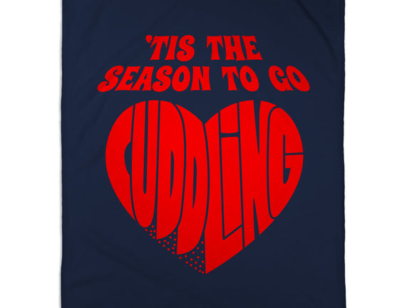 Tis The Season To Go Cuddling