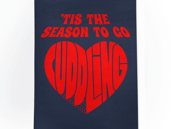 Tis The Season To Go Cuddling