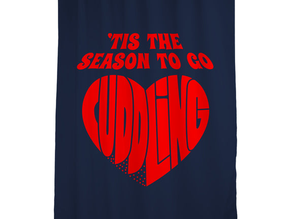 Tis The Season To Go Cuddling