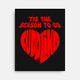 Tis The Season To Go Cuddling-None-Stretched-Canvas-Boggs Nicolas