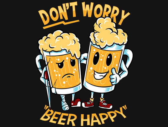 Don't Worry Beer Happy