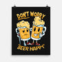 Don't Worry Beer Happy-None-Matte-Poster-spoilerinc