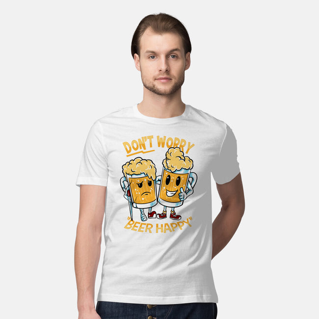 Don't Worry Beer Happy-Mens-Premium-Tee-spoilerinc