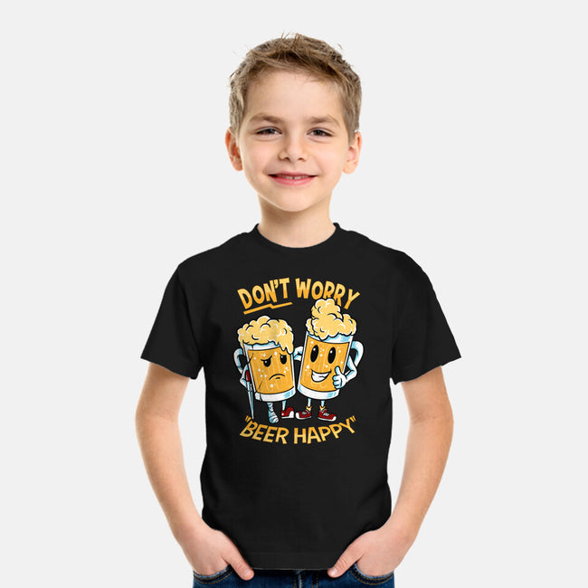 Don't Worry Beer Happy-Youth-Basic-Tee-spoilerinc