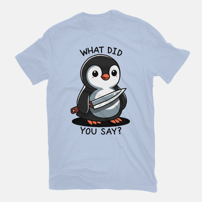 What Did You Say-Mens-Basic-Tee-fanfreak1