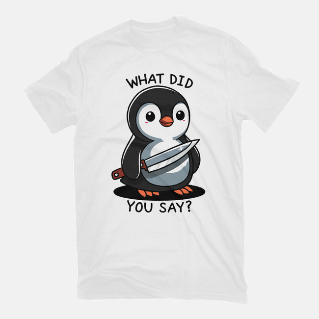 What Did You Say-Mens-Premium-Tee-fanfreak1
