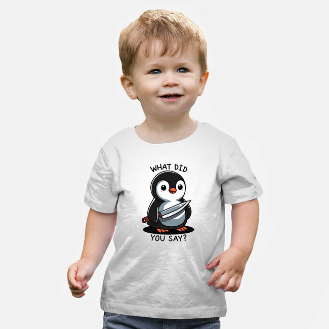 What Did You Say-Baby-Basic-Tee-fanfreak1