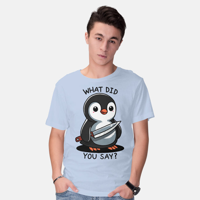 What Did You Say-Mens-Basic-Tee-fanfreak1