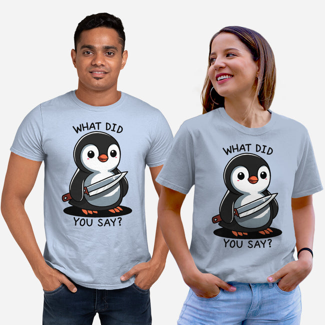 What Did You Say-Unisex-Basic-Tee-fanfreak1