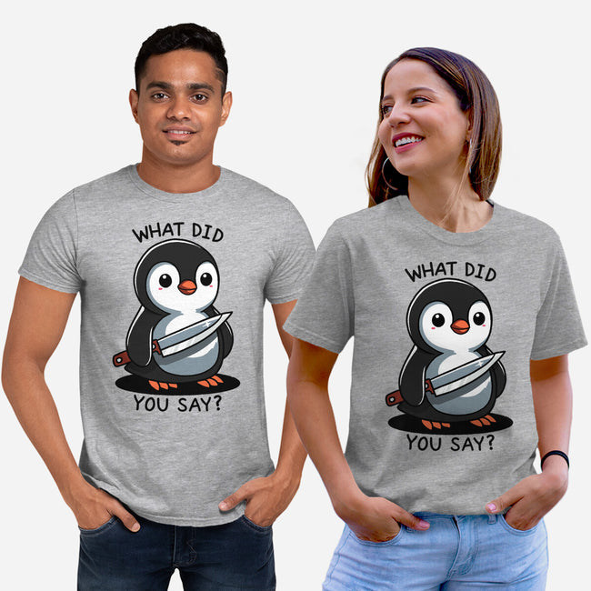 What Did You Say-Unisex-Basic-Tee-fanfreak1